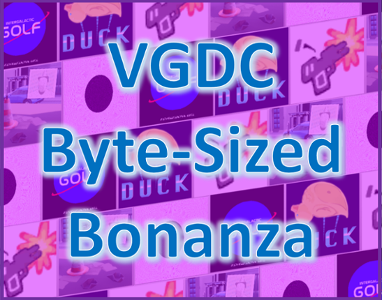 VGDC Byte-Sized Bonanza Image