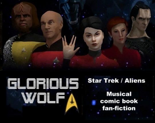GLORIOUS WOLF (Star Trek / Aliens Interactive fanfiction) Image