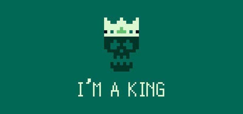 I'm a King Image