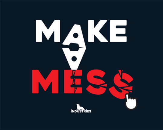 Make A Mess Image