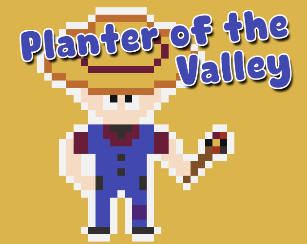Games like Planter of the Valley