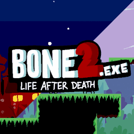 Bone2.exe ~ Life After Death Game Cover