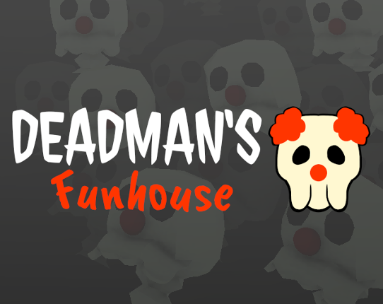 Deadman's Funhouse Image