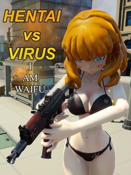 Games like Hentai vs Virus: I Am Waifu
