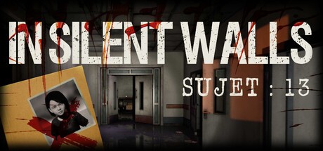 Games like In Silent Walls : Sujet 13