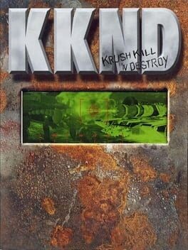 Games like KKND: Krush, Kill 'N' Destroy