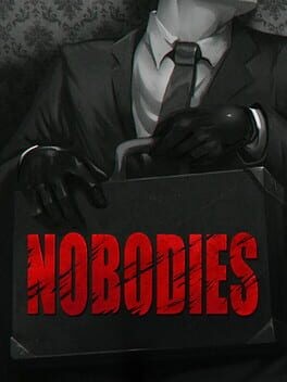 Games like Nobodies