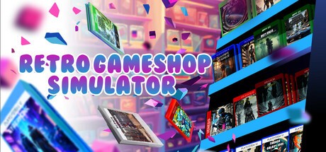 Games like Retro GameShop Simulator