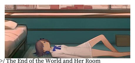 Games like The End of the World and Her Room