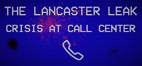 Games like The Lancaster Leak - Crisis At Call Center