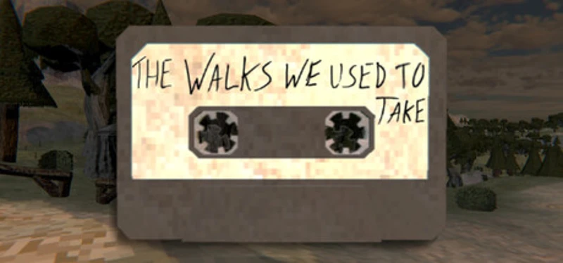 The Walks We Used To Take Image