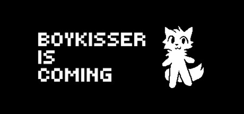 BOYKISSER IS COMING Image