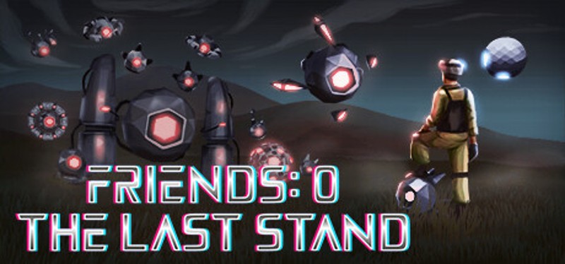 Friends 0: The Last Stand Image
