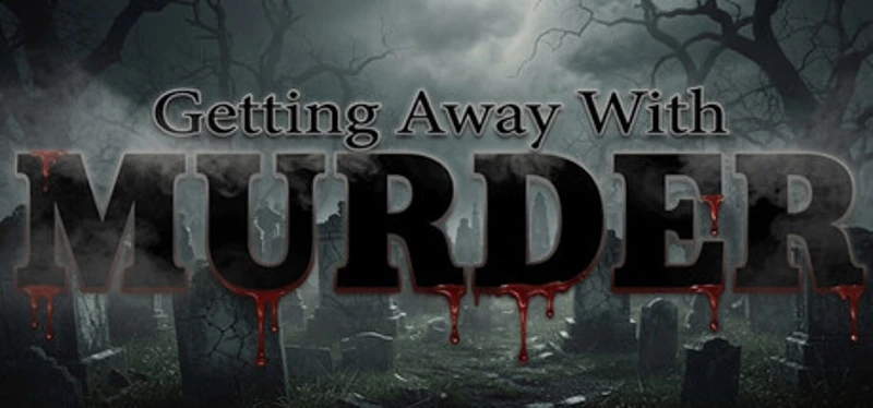 Getting Away With Murder Image