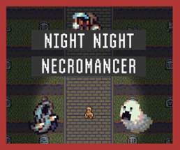 Night Night Necromancer Image