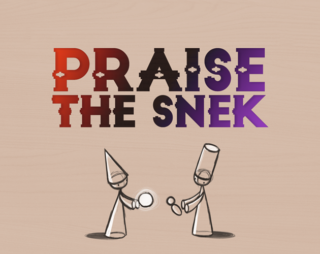 Games like Praise the Snek
