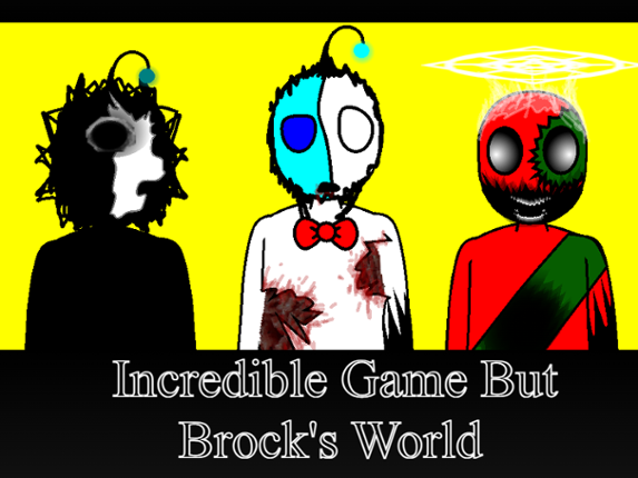 Incredible Game 770 But Brock´s World Image