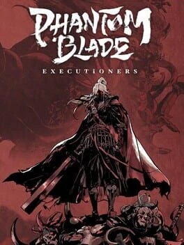 Games like Phantom Blade: Executioners