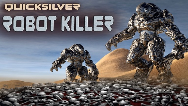 Quicksilver Robot Killer - Humanoid Hunter Rage 3D screenshot