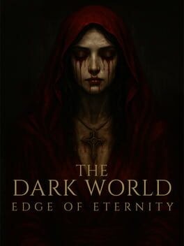 Games like The Dark World: Edge of Eternity