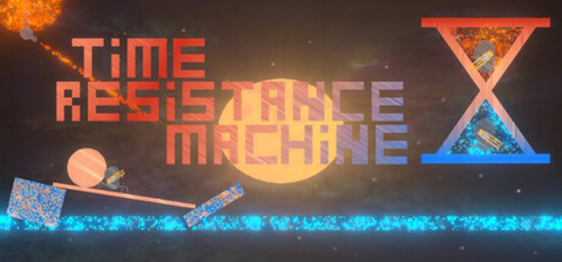 Time Resistance Machine Image