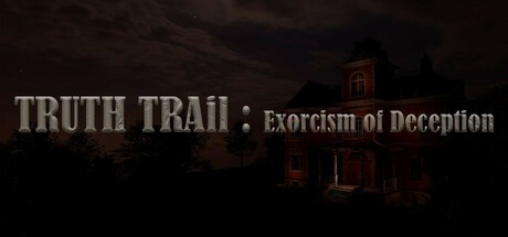 Games like TRUTH TRAIL : exorcism of deception