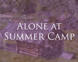 Alone at Summer Camp Image