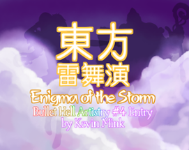 東方雷舞演 ~ Enigma of the Storm Image