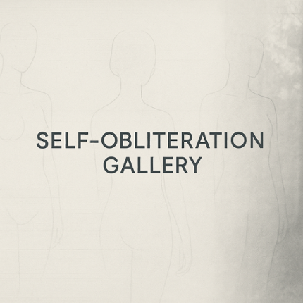 Self-Obliteration Gallery Image