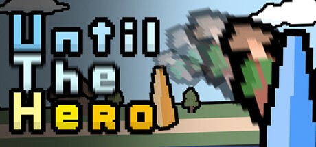 Games like Until The Hero