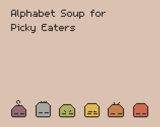 Alphabet Soup for Picky Eaters Game Cover