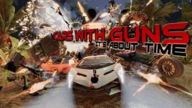 Cars with Guns: Its About Time Image