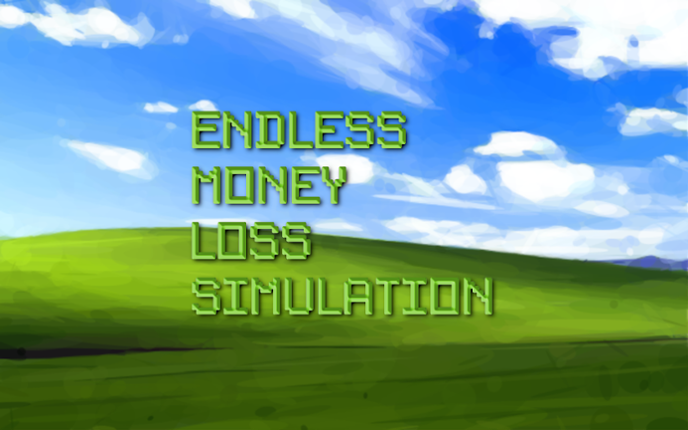 Endless Money Loss Simulation Image