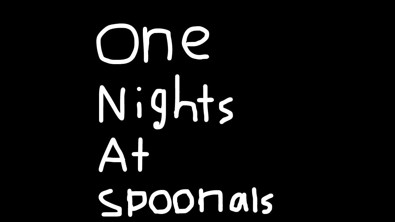 Games like One Night At Spoonals