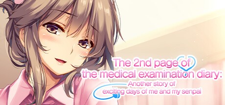 Games like The 2nd page of the medical examination diary: Another story of exciting days of me and my senpai