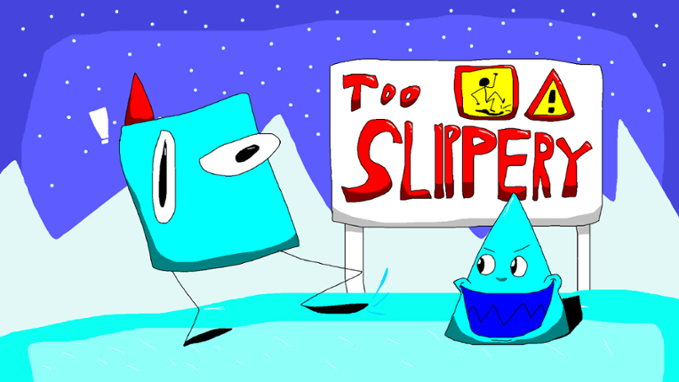 Too Slippery! Image