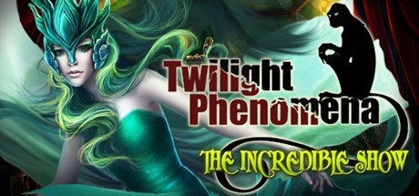 Games like Twilight Phenomena: The Incredible Show Collector's Edition