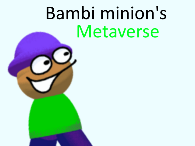 Games like bambi minions metaverse