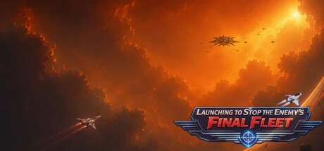 Games like Launching to Stop the Enemy's Final Fleet