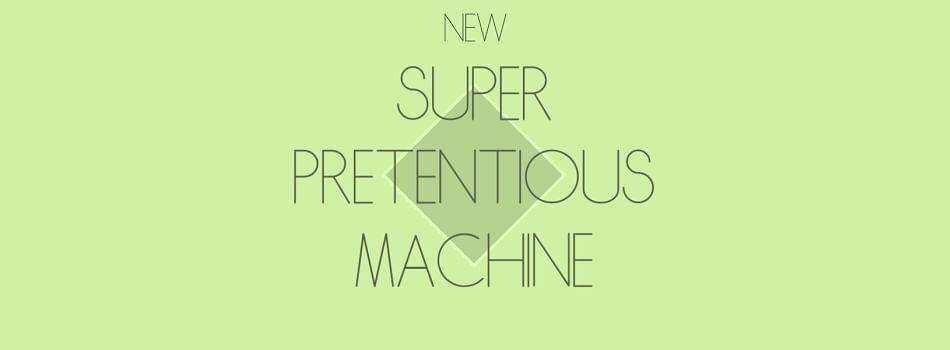 Games like New Super Pretentious Machine