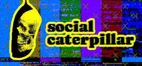 Games like Social Caterpillar