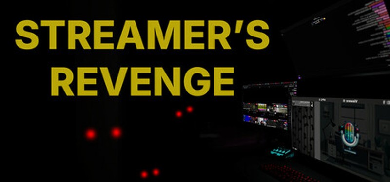 Streamer's Revenge Image