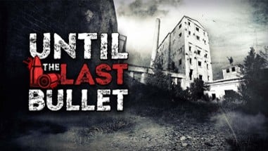 Until the Last Bullet Image