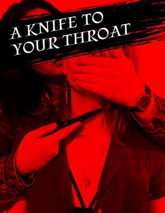 A Knife to Your Throat Image