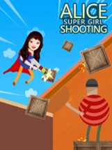 Alice Super Girl Shooting Image