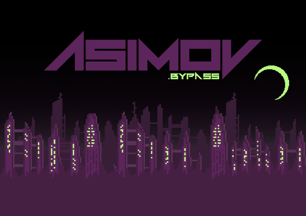 Games like Asimov.bypass