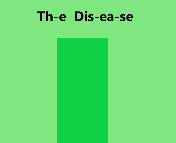 Games like Th-e  Dis-ea-se