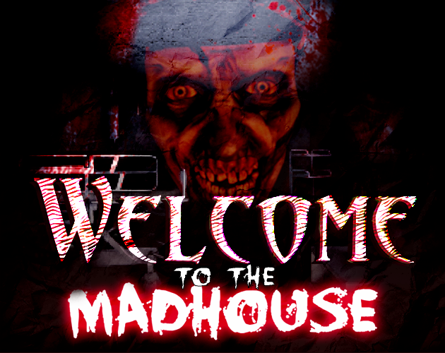 Games like Welcome To The Madhouse