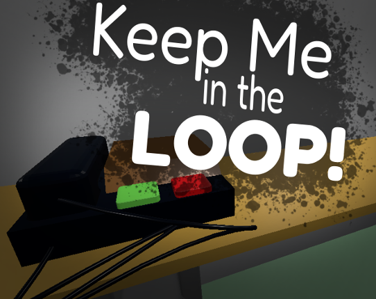 Keep me in the loop! Image