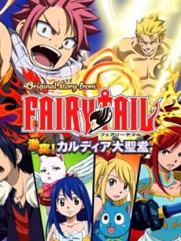 Games like Original Story from Fairy Tail: Gekitotsu! Kardia Daiseidou
